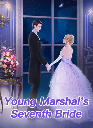 Young Marshal's Seventh Bride