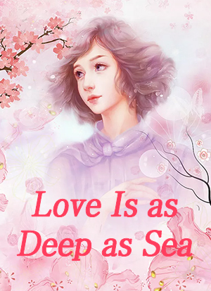 Love Is as Deep as  Sea