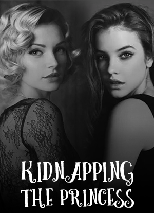 Kidnapping The Princess (lesbian, girlxgirl)