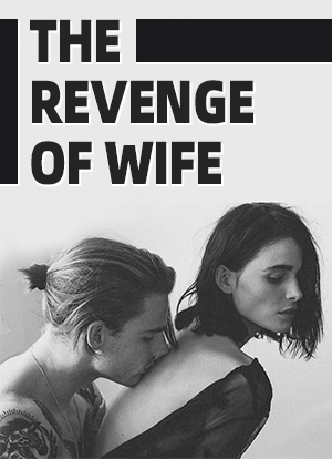 The Revenge of Wife