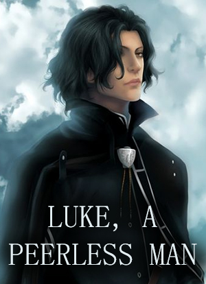 Luke, A Peerless Man