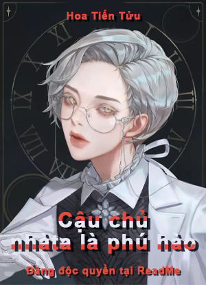 Cậu Chủ Nhà Ta Là Phú Hào