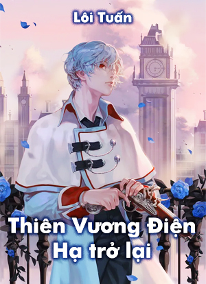 Thiên Vương Điện Hạ trở lại