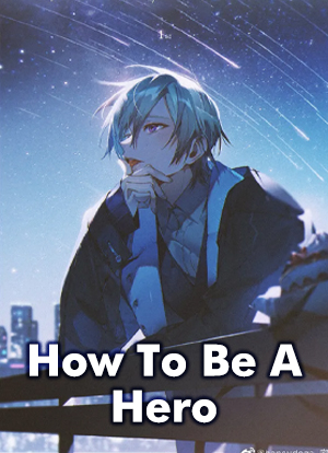 How To Be A Hero