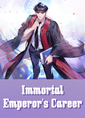 Immortal Emperor's Career