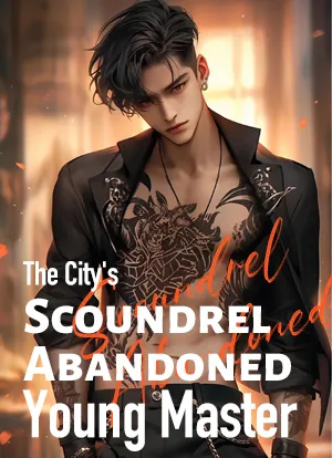 The City's Scoundrel Abandoned Young Master