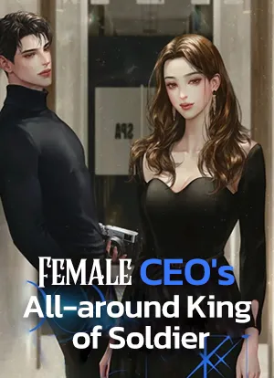 Female CEO's All-around King of Soldier