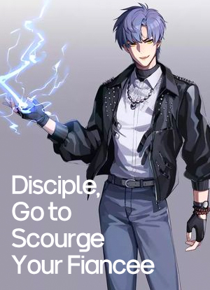 Disciple, Go to Scourge Your Fiancee