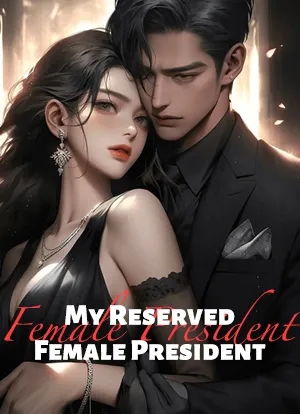  My Reserved Female President