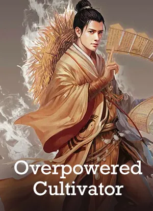 Overpowered Cultivator