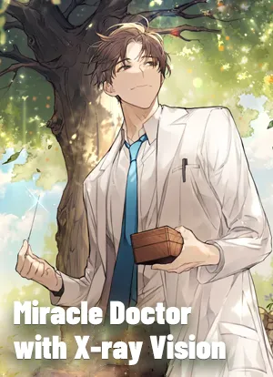 Miracle Doctor with X-ray Vision
