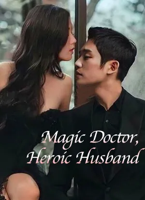 Magic Doctor, Heroic Husband