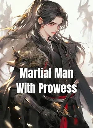 Martial Man With Prowess