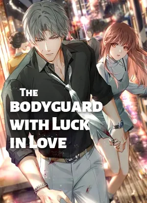The bodyguard with Luck in Love