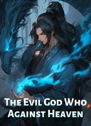 The Evil God Who Against Heaven