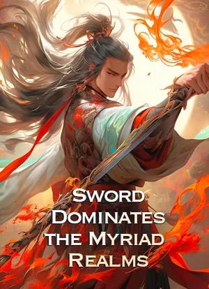 Sword Dominates the Myriad Realms