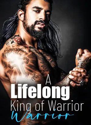 A Lifelong King of Warrior