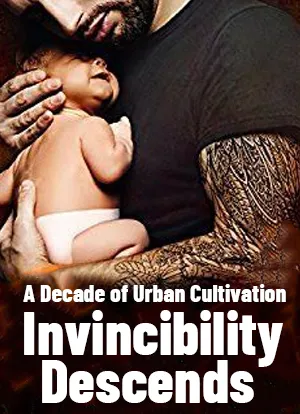A Decade of Urban Cultivation: Invincibility Descends