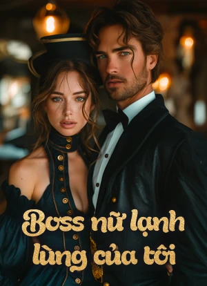 Boss nữ lạnh lùng của tôi