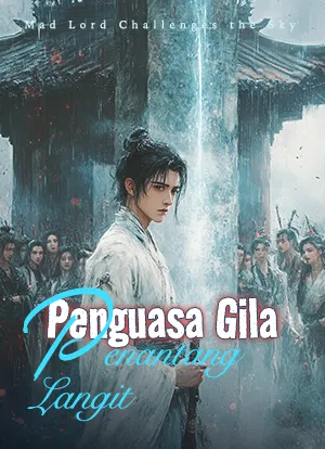 Penguasa Gila Penantang Langit