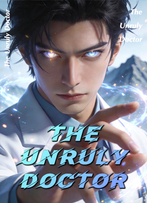 The Unruly Doctor
