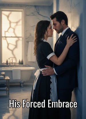 His Forced Embrace