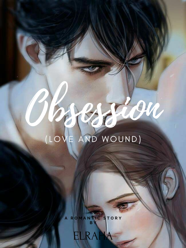 OBSESSION (Love and Wound)